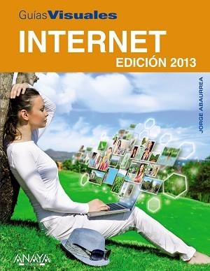 INTERNET. EDICIÓN 2013 | 9788441532816 | ABAURREA VELARDE, JORGE | Llibreria Aqualata | Comprar libros en catalán y castellano online | Comprar libros Igualada