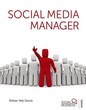 SOCIAL MEDIA MANAGER | 9788441532007 | VELA GARCÍA, DOLORES | Llibreria Aqualata | Comprar llibres en català i castellà online | Comprar llibres Igualada