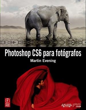 PHOTOSHOP CS6 PARA FOTÓGRAFOS | 9788441532991 | EVENING, MARTIN | Llibreria Aqualata | Comprar libros en catalán y castellano online | Comprar libros Igualada
