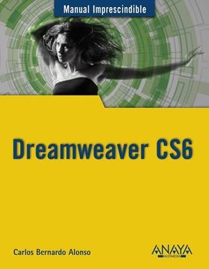 DREAMWEAVER CS6 | 9788441532748 | ALONSO, CARLOS BERNARDO | Llibreria Aqualata | Comprar libros en catalán y castellano online | Comprar libros Igualada