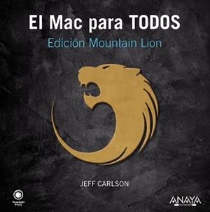 MAC PARA TODOS, EL. EDICIÓN MOUNTAIN LION | 9788441533035 | CARLSON, JEFF | Llibreria Aqualata | Comprar libros en catalán y castellano online | Comprar libros Igualada