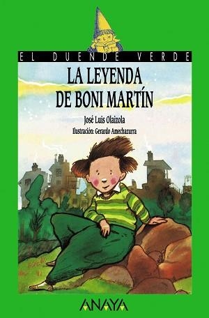 LEYENDA DE BONI MARTIN (EL DUENDE VERDE 12) | 9788420729039 | OLAIZOLA SARRIA, JOSE LUIS | Llibreria Aqualata | Comprar libros en catalán y castellano online | Comprar libros Igualada