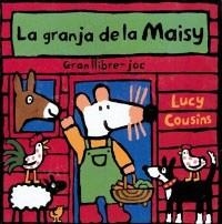 GRANJA DE LA MAISY, LA (GRAN LLIBRE-JOC) | 9788484880110 | COUSINS, LUCY | Llibreria Aqualata | Comprar libros en catalán y castellano online | Comprar libros Igualada