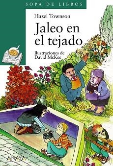 JALEO EN EL TEJADO (SOPA DE LIBROS 10 AÑOS 29 | 9788420790770 | TOWNSON, HAZEL | Llibreria Aqualata | Comprar libros en catalán y castellano online | Comprar libros Igualada