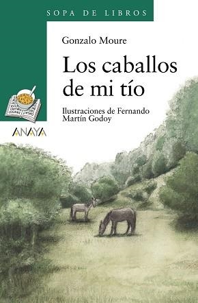 CABALLOS DE MI TIO, LOS (SOPA DE LIBROS 10 AÑOS 38) | 9788420792316 | MOURE, GONZALO | Llibreria Aqualata | Comprar libros en catalán y castellano online | Comprar libros Igualada