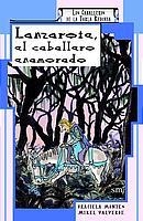LANZAROTE, EL CABALLERO ENAMORADO (LOS CABAL. TABLA REDONDA) | 9788434878006 | MONTES, GRACIELA / VALVERDE MIKEL | Llibreria Aqualata | Comprar libros en catalán y castellano online | Comprar libros Igualada