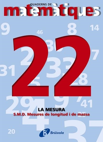 QUADERNS DE MATEMATIQUES 22. LA MESURA | 9788483044483 | Llibreria Aqualata | Comprar llibres en català i castellà online | Comprar llibres Igualada
