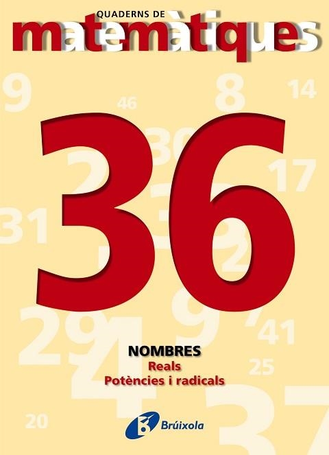 QUADERNS DE MATEMATIQUES 36. NOMBRES REALS POTENCIES | 9788483044629 | Llibreria Aqualata | Comprar libros en catalán y castellano online | Comprar libros Igualada