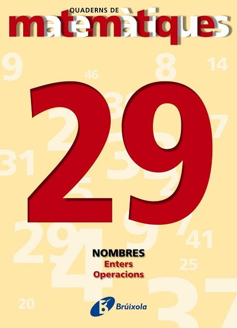 QUADERNS DE MATEMATIQUES 29. NOMBRES ENTERS. OPERRACIONS | 9788483044551 | Llibreria Aqualata | Comprar libros en catalán y castellano online | Comprar libros Igualada