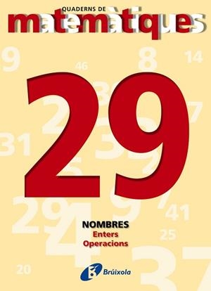 QUADERNS DE MATEMATIQUES 29. NOMBRES ENTERS. OPERRACIONS | 9788483044551 | Llibreria Aqualata | Comprar libros en catalán y castellano online | Comprar libros Igualada