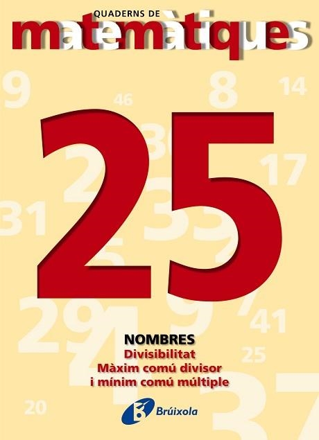 QUADERNS DE MATEMATIQUES 25. DIVISIBILITAT | 9788483044513 | Llibreria Aqualata | Comprar libros en catalán y castellano online | Comprar libros Igualada