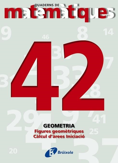 QUADERNS DE MATEMATIQUES 42. GEOMETRIA FIGUERES GEOMETRIQUES | 9788483044681 | Llibreria Aqualata | Comprar libros en catalán y castellano online | Comprar libros Igualada