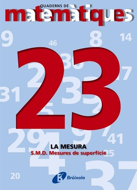 QUADERNS DE MATEMATIQUES 23. MESURES DE SUPERFICIE | 9788483044490 | ECHEGARAY | Llibreria Aqualata | Comprar libros en catalán y castellano online | Comprar libros Igualada