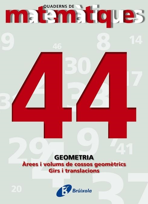 QUADERN DE MATEMATIQUES 44. AREES I VOLUMS | 9788483044704 | Llibreria Aqualata | Comprar libros en catalán y castellano online | Comprar libros Igualada