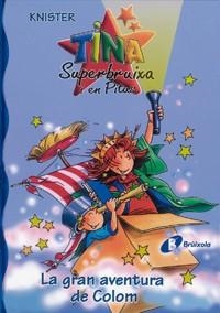 GRAN AVENTURA DE COLOM (TINA I PITUS 6) | 9788483048375 | KNISTER | Llibreria Aqualata | Comprar libros en catalán y castellano online | Comprar libros Igualada
