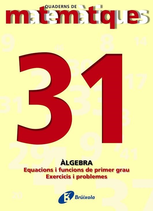 QUADERNS DE MATEMATIQUES 31 | 9788483044575 | SOUSA MARTÍN, ISMAEL/RECLUSA GLUCK, FERNANDO/NAGORE RUIZ, ÁNGEL/PASTOR DE LUIS, JESÚS/ESPARZA, VÍCTO | Llibreria Aqualata | Comprar libros en catalán y castellano online | Comprar libros Igualada
