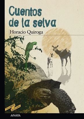 CUENTOS DE LA SELVA (TUS LIBROS 15) | 9788466700917 | QUIROGA, HORACIO | Llibreria Aqualata | Comprar libros en catalán y castellano online | Comprar libros Igualada