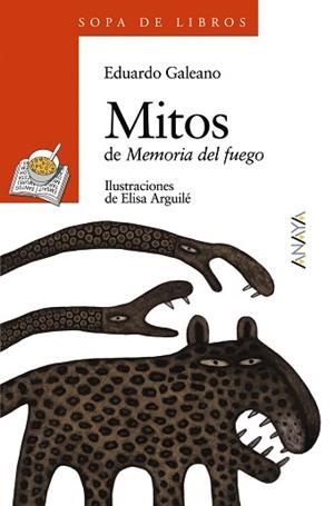 MITOS DE MEMORIA DEL FUEGO (SOPA DE LIBROS 79) | 9788466717090 | GALEANO, EDUARDO | Llibreria Aqualata | Comprar libros en catalán y castellano online | Comprar libros Igualada