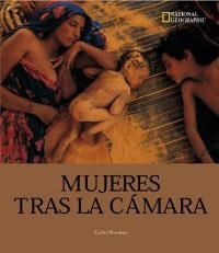 MUJERES TRAS LA CAMARA (NATIONAL GEOGRAPHIC) | 9788482982168 | NEWMAN, CATHY | Llibreria Aqualata | Comprar libros en catalán y castellano online | Comprar libros Igualada