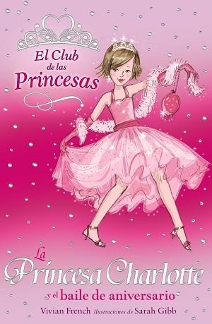 PRINCESA CAHRLOTTE Y ELV BAILE DE ANIVERSARIO, LA (EL CLUB D | 9788466752343 | FRENCH, VIVIAN | Llibreria Aqualata | Comprar libros en catalán y castellano online | Comprar libros Igualada