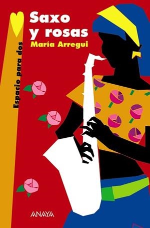 SAXO Y ROSAS (ESPACIO PARA DOS) | 9788466762649 | ARREGUI, MARIA | Llibreria Aqualata | Comprar libros en catalán y castellano online | Comprar libros Igualada