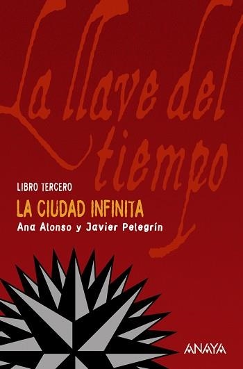 CIUDAD INFINITA, LA (LA LLAVE DEL TIEMPO 3) | 9788466765244 | ALONSO, ANA/PELEGRIN, JAVIER | Llibreria Aqualata | Comprar llibres en català i castellà online | Comprar llibres Igualada