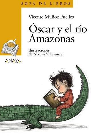 OSCAR Y EL RIO AMAZONAS (SOPA LIBROS AMARILLO 138) | 9788466784474 | MUÑOZ, VICENTE | Llibreria Aqualata | Comprar libros en catalán y castellano online | Comprar libros Igualada