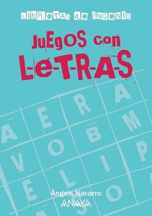 JUEGOS CON LETRAS | 9788467813265 | NAVARRO, ÀNGELS | Llibreria Aqualata | Comprar libros en catalán y castellano online | Comprar libros Igualada