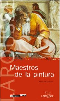MAESTROS DE LA PINTURA (RECONOCER EL ARTE) | 9788483325971 | CARRASSAT, P.F. | Llibreria Aqualata | Comprar llibres en català i castellà online | Comprar llibres Igualada