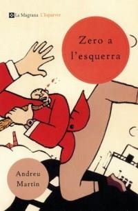 ZERO A L'ESQUERRA (ESPARVER 112) | 9788482643489 | MARTIN, ANDREU | Llibreria Aqualata | Comprar llibres en català i castellà online | Comprar llibres Igualada