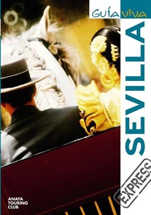 SEVILLA (GUIA VIVA EXPRESS) | 9788497768481 | Llibreria Aqualata | Comprar llibres en català i castellà online | Comprar llibres Igualada