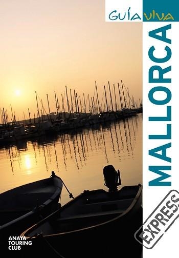 MALLORCA (GUIA VIVA EXPRESS) | 9788497768498 | Llibreria Aqualata | Comprar llibres en català i castellà online | Comprar llibres Igualada