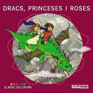 DRACS, PRINCESES I ROSES | 9788448929015 | BALDÓ, ESTEL / GIL, ROSA / SOLIVA, MARIA | Llibreria Aqualata | Comprar libros en catalán y castellano online | Comprar libros Igualada