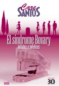 SINDROME DE BOVARY, EL (30 Y TANTOS) | 9788476473832 | SANTOS, CARE | Llibreria Aqualata | Comprar libros en catalán y castellano online | Comprar libros Igualada