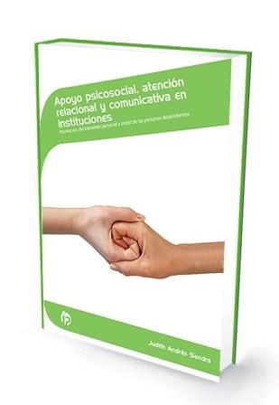 APOYO PSICOSOCIAL, ATENCIÓN RELACIONAL Y COMUNICATIVA EN INSTITUCIONES | 9788498392081 | ANDRÉS SENDRA, JUDITH | Llibreria Aqualata | Comprar libros en catalán y castellano online | Comprar libros Igualada