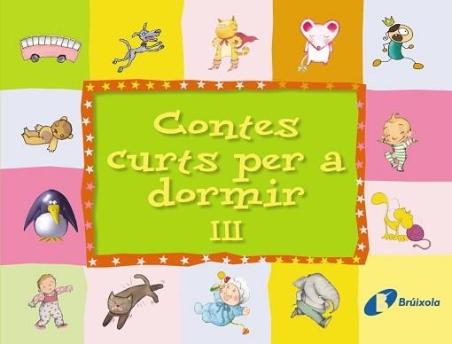 CONTES CURTS PER A DORMIR III | 9788499060187 | Llibreria Aqualata | Comprar llibres en català i castellà online | Comprar llibres Igualada