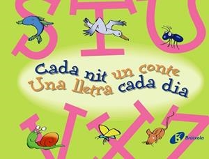 CADA NIT UN CONTE. UNA LLETRA CADA DIA (S-Z) | 9788499061160 | DOUMERC, BEATRIZ | Llibreria Aqualata | Comprar llibres en català i castellà online | Comprar llibres Igualada