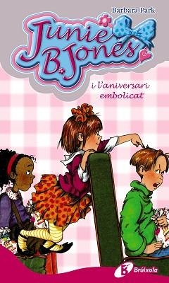 JUNIE B. JONES I L'ANIVERSARI EMBOLICAT (JUNIE B. JONES 15) | 9788499061276 | PARK, BARBARA | Llibreria Aqualata | Comprar libros en catalán y castellano online | Comprar libros Igualada