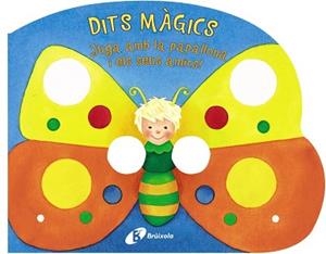 DITS MÀGICS - JUGA AMB LA PAPALLONA I ELS SEUS AMICS! | 9788499061528 | Llibreria Aqualata | Comprar libros en catalán y castellano online | Comprar libros Igualada