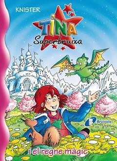 TINA SUPERBRUIXA I EL REGNE MÀGIC | 9788499064222 | KNISTER | Llibreria Aqualata | Comprar libros en catalán y castellano online | Comprar libros Igualada