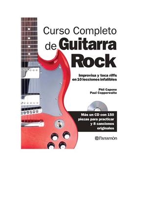 CURSO COMPLETO DE GUITARRA ROCK | 9788434240476 | CAPONE, PHIL/COPPERWAITE, PAUL | Llibreria Aqualata | Comprar libros en catalán y castellano online | Comprar libros Igualada