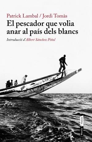 PESCADOR QUE VOLIA ANAR AL PAÍS DELS BLANCS, EL | 9788498092226 | TOMAS, JORDI | Llibreria Aqualata | Comprar llibres en català i castellà online | Comprar llibres Igualada