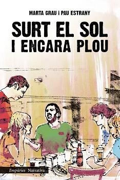 SURT EL SOL I ENCARA PLOU | 9788497878203 | GRAU, MARTA / ESTRANY, PAU | Llibreria Aqualata | Comprar llibres en català i castellà online | Comprar llibres Igualada