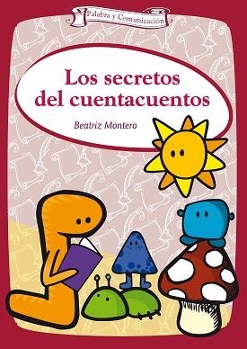 SECRETOS DEL CUENTACUENTOS, LOS | 9788498425901 | MONTERO, BEATRIZ | Llibreria Aqualata | Comprar libros en catalán y castellano online | Comprar libros Igualada