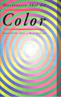DICCIONARIO AKAL DEL COLOR | 9788446010838 | SANZ, JUAN CARLOS / GALLEGO, ROSA | Llibreria Aqualata | Comprar libros en catalán y castellano online | Comprar libros Igualada
