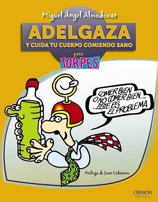 ADELGAZA Y CUIDA TU CUERPO COMIENDO SANO | 9788441531611 | ALMODÓVAR, MIGUEL ÁNGEL | Llibreria Aqualata | Comprar libros en catalán y castellano online | Comprar libros Igualada