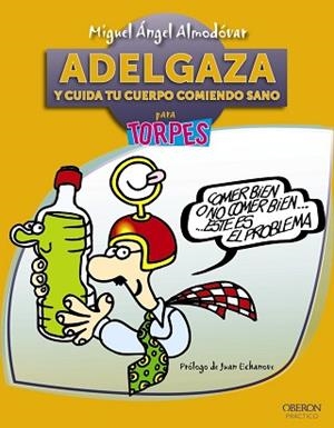 ADELGAZA Y CUIDA TU CUERPO COMIENDO SANO | 9788441531611 | ALMODÓVAR, MIGUEL ÁNGEL | Llibreria Aqualata | Comprar libros en catalán y castellano online | Comprar libros Igualada