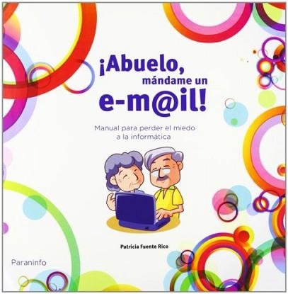 ABUELO, MANDAME UN E-MAIL | 9788428333177 | FUENTE RICO, PATRICIA | Llibreria Aqualata | Comprar llibres en català i castellà online | Comprar llibres Igualada