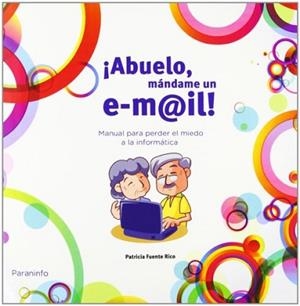 ABUELO, MANDAME UN E-MAIL | 9788428333177 | FUENTE RICO, PATRICIA | Llibreria Aqualata | Comprar libros en catalán y castellano online | Comprar libros Igualada