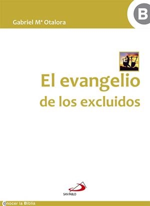 EVANGELIO DE LOS EXCLUIDOS, EL | 9788428541077 | OTALORA MORENO, GABRIEL MARÍA | Llibreria Aqualata | Comprar libros en catalán y castellano online | Comprar libros Igualada